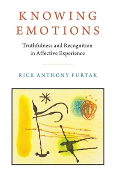 Paperback Knowing Emotions: Truthfulness and Recognition in Affective Experience Book