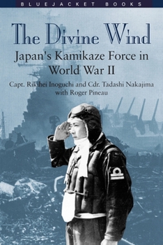 Paperback Divine Wind: Japan's Kamikaze Force in World War II Book