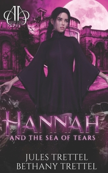 Hannah and the Sea of Tears - Book #4 of the Armstrong Academy