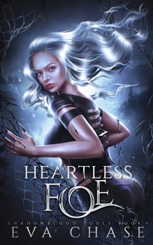 Heartless Foe - Book #4 of the Shadowblood Souls