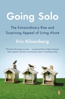 Paperback Going Solo: The Extraordinary Rise and Surprising Appeal of Living Alone Book