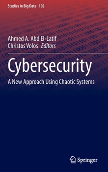 Hardcover Cybersecurity: A New Approach Using Chaotic Systems Book