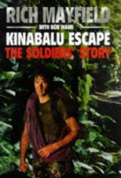 Hardcover Kinabalu Escape: the Soldiers' Story: the Soldiers' Story Book