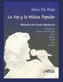 Paperback La Voz Y La Música Popular: método de canto moderno [Spanish] Book