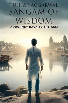 Paperback Sangam of Wisdom: A Journey Back to the Self Book