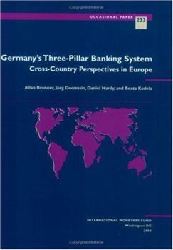 German's Three-pillar Banking System Cross-countryperspectives In Europe (Occasional Paper (Intl Monetary Fund))