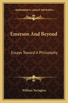 Paperback Emerson And Beyond: Essays Toward A Philosophy Book