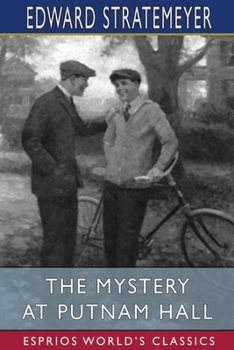 The Putnam Hall Mystery; Or, The School Chums' Strange Discovery - Book #6 of the Putnam Hall