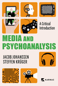 Paperback Media and Psychoanalysis: A Critical Introduction Book
