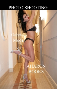 Photo Shooting Gabriela Model: Sexiest Models on the Planet, Gorgeous Fitness Models, Top Models, Fitness Girls, and International Glamor Models.
