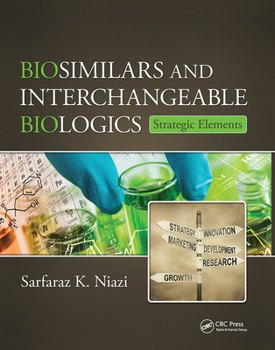 Paperback Biosimilars and Interchangeable Biologics: Strategic Elements Book