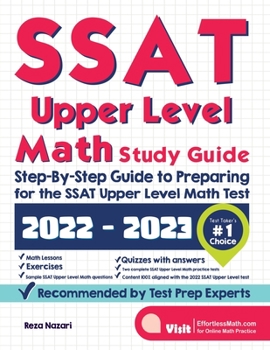 Paperback SSAT Upper Level Math Study Guide: Step-By-Step Guide to Preparing for the SSAT Upper Level Math Test Book