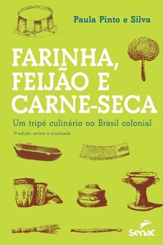 Paperback Farinha, Feijao E Carne Seca - Um Tripe Culinario [Portuguese] Book