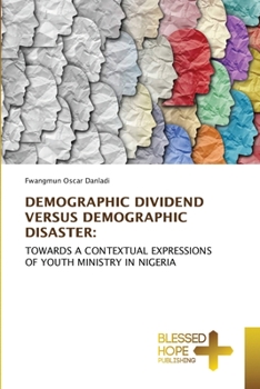 Paperback Demographic Dividend Versus Demographic Disaster Book