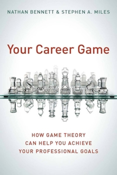 Paperback Your Career Game: How Game Theory Can Help You Achieve Your Professional Goals Book