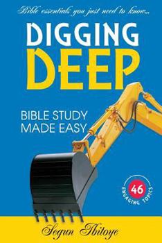 Paperback Digging Deep: Bible Study Made Easy Book