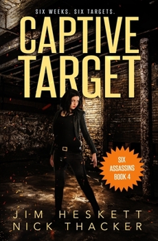 Captive Target - Book #4 of the Six Assassins