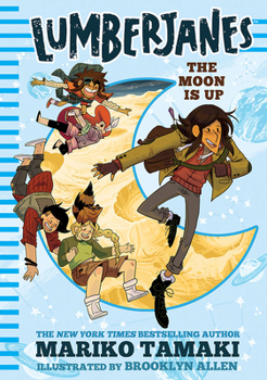 The Moon Is Up - Book #2 of the Lumberjanes (Novels)