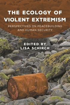 Paperback Ecology of Violent Extremism: Perspectives on Peacebuilding and Human Security Book