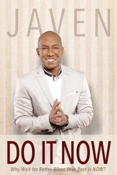 Paperback Do It Now: Why Wait for Better When Your Best is NOW? Book