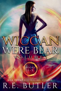 Wiccan-Were-Bear Series Volume One - Book  of the Wiccan-Were-Bear