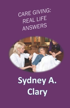 Paperback Care Giving: Real Life Answers Book