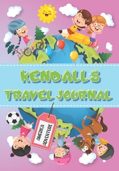 Paperback Kendall's Travel Journal: Personalised Awesome Activities Book for USA Adventures Book