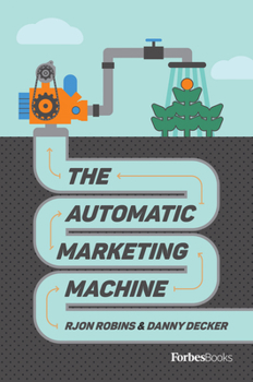 Hardcover The Automatic Marketing Machine Book
