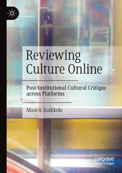 Paperback Reviewing Culture Online: Post-Institutional Cultural Critique Across Platforms Book
