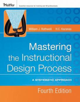 Hardcover Mastering the Instructional Design Process: A Systematic Approach Book