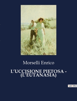 Paperback L'Uccisione Pietosa - (l'Eutanasía) [Italian] Book