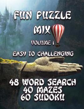 Paperback Fun Puzzle Mix, Easy to Challenging: 48 Word Search, 40 Mazes, 60 Sudoku Book