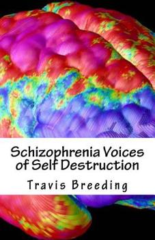 Paperback Schizophrenia Voices of Self Destruction Book