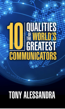 Paperback The Ten Qualities of the World's Greatest Communicators Book