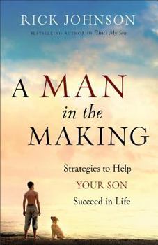 Paperback Man in the Making: Strategies to Help Your Son Succeed in Life Book