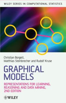 Hardcover Graphical Models: Representations for Learning, Reasoning and Data Mining Book