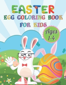 Paperback Easter Egg Coloring Book For Kids Ages 1-4: My First Toddler Easter Coloring Book. Numbers And A to Z Alphabets. An Unique Easter Coloring Book For To Book