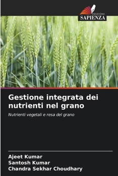 Paperback Gestione integrata dei nutrienti nel grano [Italian] Book