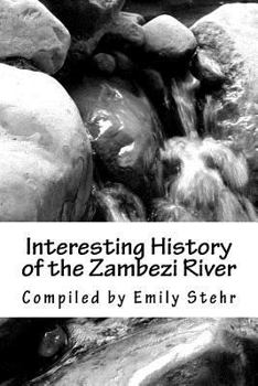 Paperback Interesting History of the Zambezi River Book