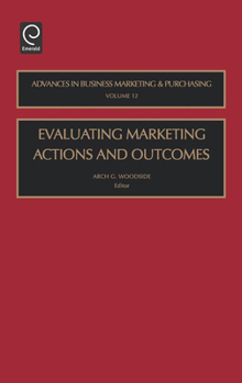 Hardcover Evaluating Marketing Actions and Outcomes Book