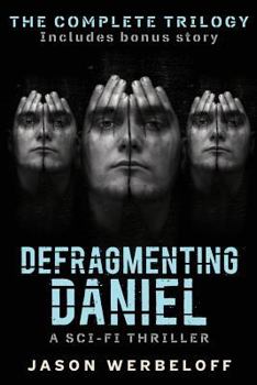 Paperback Defragmenting Daniel: The Complete Trilogy Book