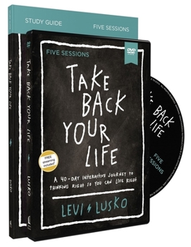 Paperback Take Back Your Life Study Guide with DVD: A 40-Day Interactive Journey to Thinking Right So You Can Live Right Book