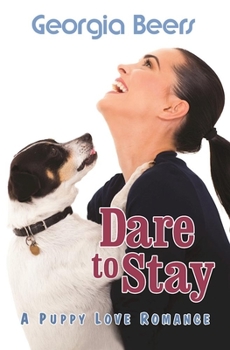 Dare to Stay - Book #3 of the Puppy Love Romance