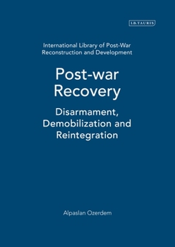 Hardcover Postwar Recovery: Disarmament, Demobilization and Reintegration Book