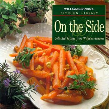 On the Side (William-Sonoma Kitchen Library , Vol 40)