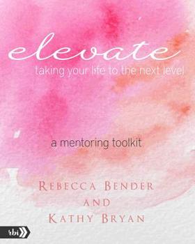 Paperback Elevate: Mentoring Toolkit Book