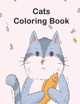 Cats Coloring Book: Cute Coloring Book for Girls, Boys