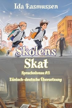 Paperback Skolens Skat: Sprachniveau A2 Dänisch-deutsche Übersetzung [German] Book