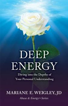 Paperback Deep Energy: Diving into the Depths of Your Personal Understanding Book