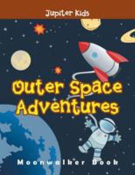 Paperback Outer Space Adventures: Moonwalker Book